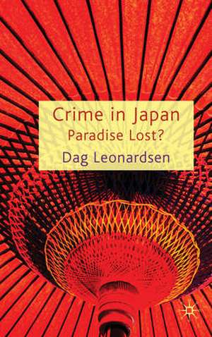 Crime in Japan: Paradise Lost? de D. Leonardsen