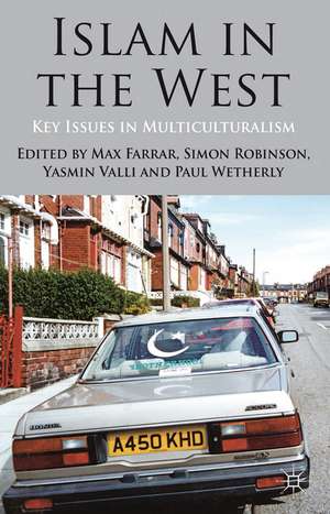 Islam in the West: Key Issues in Multiculturalism de Max Farrar