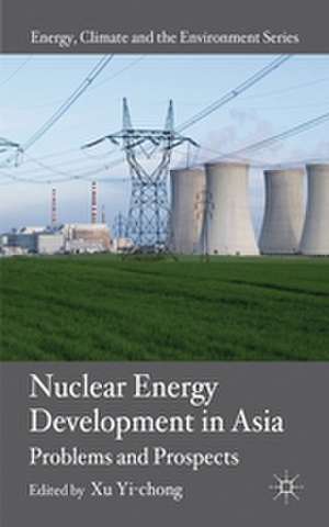 Nuclear Energy Development in Asia: Problems and Prospects de X. Yi-chong