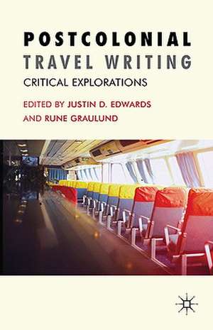 Postcolonial Travel Writing: Critical Explorations de J. Edwards