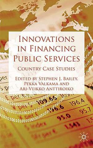 Innovations in Financing Public Services: Country Case Studies de S. Bailey