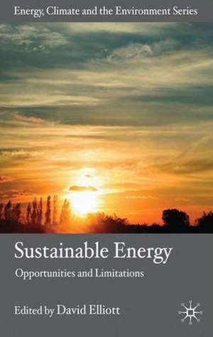 Sustainable Energy: Opportunities and Limitations de D. Elliott