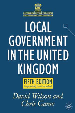 Local Government in the United Kingdom de David Wilson