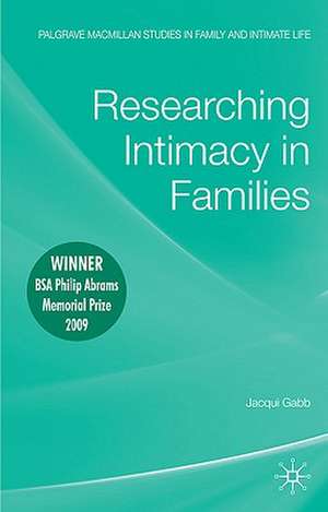 Researching Intimacy in Families de J. Gabb