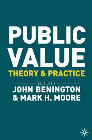 Public Value: Theory and Practice de John Benington