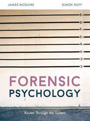 Forensic Psychology: Routes through the system de James McGuire