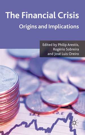 The Financial Crisis: Origins and Implications de P. Arestis