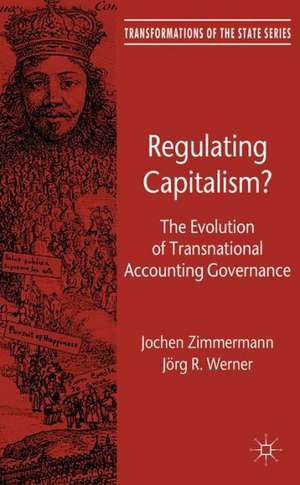 Regulating Capitalism?: The Evolution of Transnational Accounting Governance de J. Zimmermann