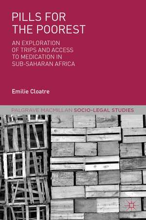 Pills for the Poorest: An Exploration of TRIPS and Access to Medication in Sub-Saharan Africa de E. Cloatre