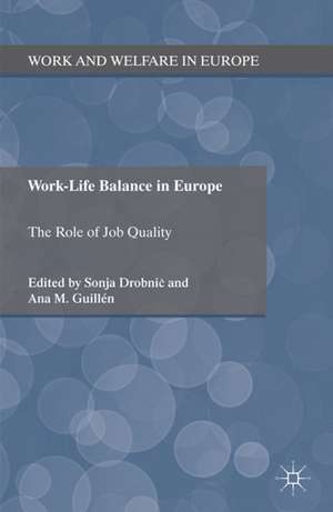 Work-Life Balance in Europe: The Role of Job Quality de S. Drobnic