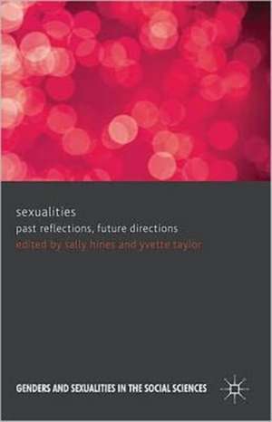 Sexualities: Past Reflections, Future Directions de Sally Hines