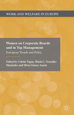 Women on Corporate Boards and in Top Management: European Trends and Policy de Colette Fagan