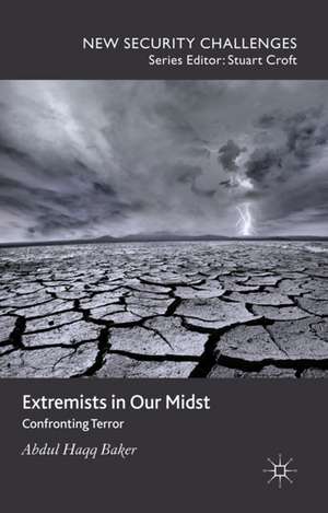 Extremists in Our Midst: Confronting Terror de Abdul Haqq Baker