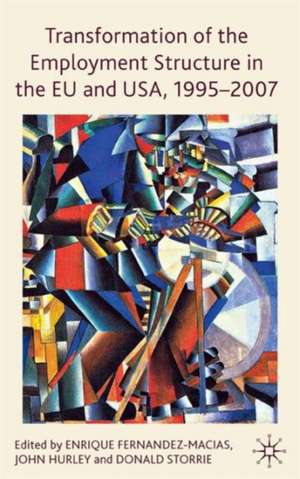 Transformation of the Employment Structure in the EU and USA, 1995-2007 de E. Fernandez-Macias