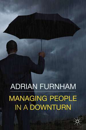 Managing People in a Downturn de A.