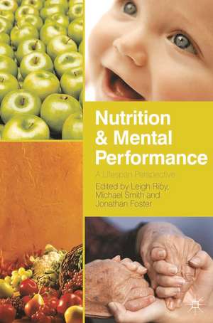 Nutrition and Mental Performance: A Lifespan Perspective de Leigh Riby