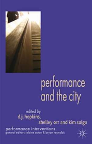 Performance and the City de Kim Solga