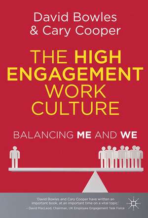 The High Engagement Work Culture: Balancing Me and We de D. Bowles