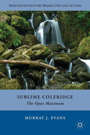 Sublime Coleridge: The Opus Maximum de M. Evans