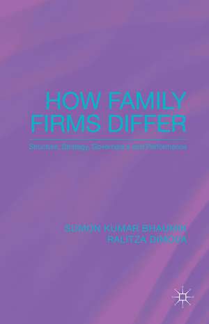 How Family Firms Differ: Structure, Strategy, Governance and Performance de S. Bhaumik