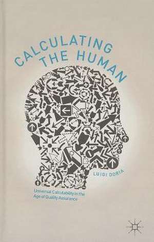 Calculating the Human: Universal Calculability in the Age of Quality Assurance de L. Doria