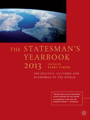 The Statesman's Yearbook 2013: The Politics, Cultures and Economies of the World de B. Turner