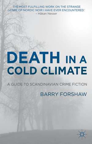 Death in a Cold Climate: A Guide to Scandinavian Crime Fiction de B. Forshaw