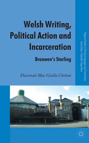 Welsh Writing, Political Action and Incarceration: Branwen's Starling de Kenneth A. Loparo