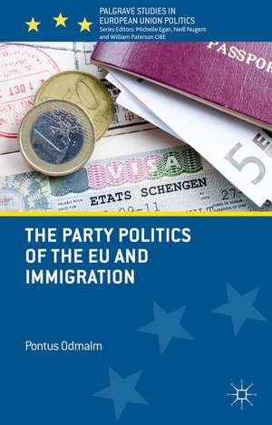 The Party Politics of the EU and Immigration de P. Odmalm