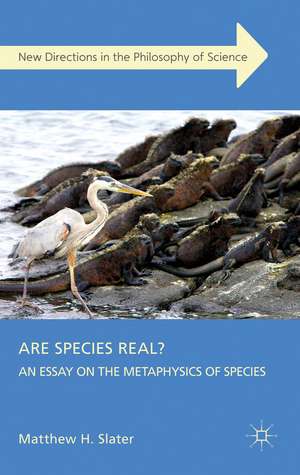 Are Species Real?: An Essay on the Metaphysics of Species de Matthew H. Slater