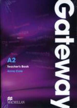 Cole, A: Gateway A2 Teacher's Book and Test CD Pack de Anna Cole