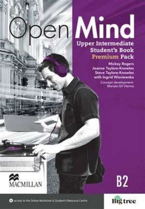 Open Mind British edition Upper Intermediate Level Student's Book Pack Premium de MICKEY ROGERS