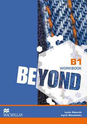 Wisniewska, I: Beyond B1 Workbook de Lynda Edwards