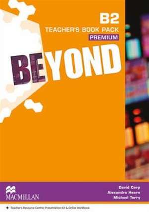 Beyond B2 Teacher's Book Premium Pack de David Corp