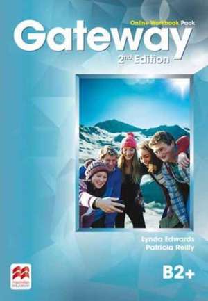 Reilly, P: Gateway 2nd edition B2+ Online Workbook Pack de Lynda Edwards