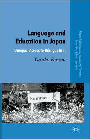 Language and Education in Japan: Unequal Access to Bilingualism de Y. Kanno