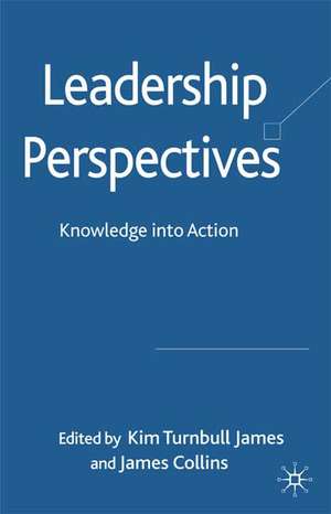 Leadership Perspectives: Knowledge into Action de Kenneth A. Loparo