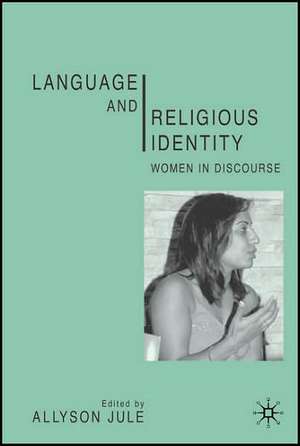 Language and Religious Identity: Women in Discourse de Allyson Jule