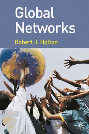 Global Networks de Robert J. Holton