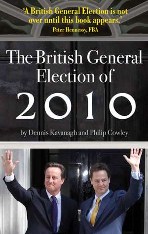 The British General Election of 2010 de Dennis Kavanagh