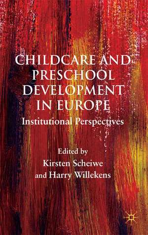 Child Care and Preschool Development in Europe: Institutional Perspectives de K. Scheiwe