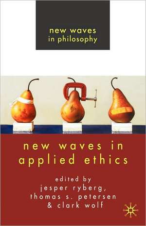 New Waves in Applied Ethics de J. Ryberg