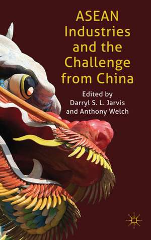 ASEAN Industries and the Challenge from China de D. Jarvis