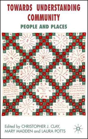 Towards Understanding Community: People and Places de C. Clay