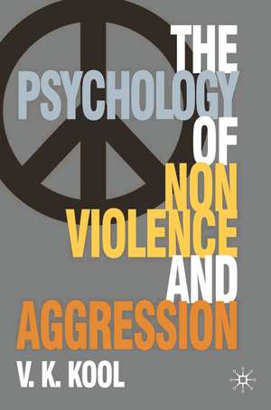 Pschology of Non-violence and Aggression de V. K. Kool