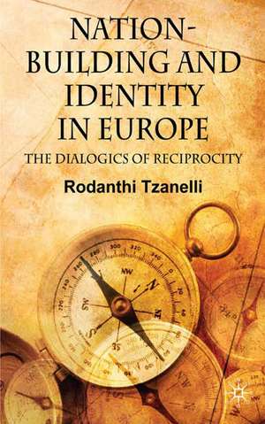 Nation-Building and Identity in Europe: The Dialogics of Reciprocity de R. Tzanelli