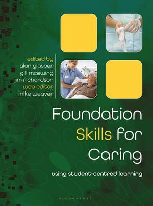 Foundation Skills for Caring: Using Student-Centred Learning de Edward Alan Glasper