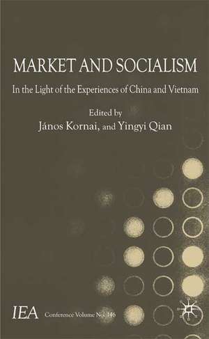 Market and Socialism: In the Light of the Experiences of China and Vietnam de J. Kornai