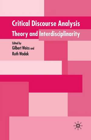 Critical Discourse Analysis: Theory and Interdisciplinarity de G. Weiss