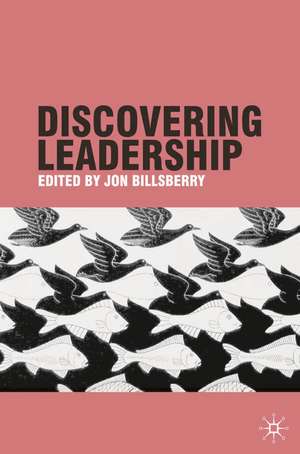 Discovering Leadership de Jon Billsberry